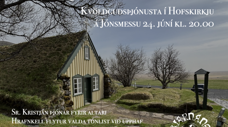 Guðsþjónusta í Hofskirkju 24. júní kl.20