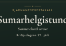 Sumarhelgistundir, þriðjudaginn 21. júlí.